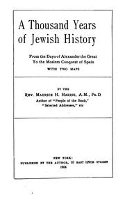 Cover of: A thousand years of Jewish history, from the days of Alexander the Great to the Moslem conquest of Spain, with two maps