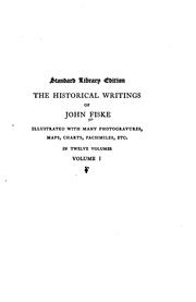 Cover of: The historical writings of John Fiske