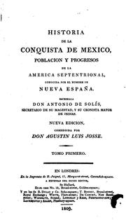 Cover of: Historia de la conquista de Mexico: poblacion y progresos de la America Septentrional, conocida por el nombre de Nueva España.