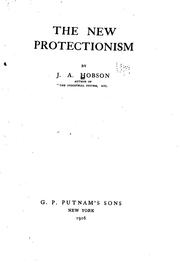 Cover of: The new protectionism by John Atkinson Hobson