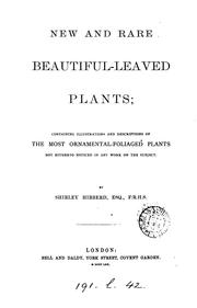 Cover of: New and rare beautiful-leaved plants: containing illustrations and descriptions of the most ornamental-foliaged plants not hitherto noticed in any work on the subject.