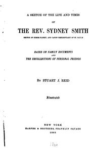 Cover of: A sketch of the life and times of the Rev. Sydney Smith : based on family documents and the recollections of personal friends