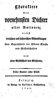 Charaktere der vornehmsten Dichter aller Nationen: Nebst kritischen und historischen ... by Johann Gottfried Dyck