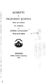 Cover of: Sonetti di Francesco Ruspoli editi ed inediti