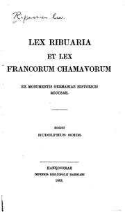 Cover of: Lex Ribuaria et Lex Francorum Chamavorum by Editit Rudolphus Sohm.