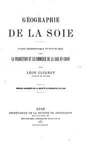 Cover of: Géographie de la soie by Léon Clugnet