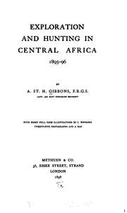 Cover of: Exploration and hunting in central Africa 1895-96 by Gibbons, A. St. H.