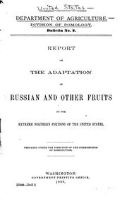 Cover of: Report on the adaptation of Russian and other fruits to the extreme northern portions of the United States