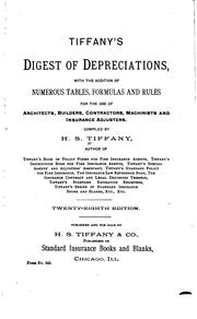 Cover of: Tiffany's digest of depreciations, with the addition of numerous tables, formulas and rules for the use of architects, builders, contractors, machinists and insurance adjustors by Henry Stanton Tiffany