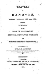 Cover of: Travels in Hanover, during the years 1803 and 1804 by M.-A.-B Mangourit