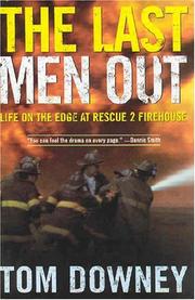 Cover of: The Last Men Out: Life on the Edge at Rescue 2 Firehouse