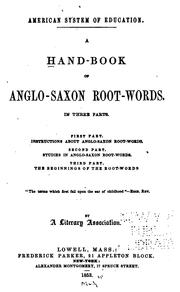 A Hand-book of Anglo-Saxon Root-words: In Three Parts by Literary Association