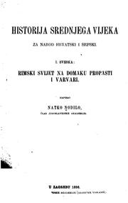 Cover of: Historija srednjega vijeka za narod Hrvatski i Srpski by Natko Nodilo
