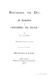 Cover of: Nothing to do: an accompaniment to "Nothing to wear".