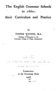 Cover of: The English grammar schools to 1660 by Foster Watson