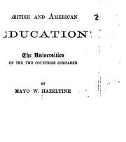 Cover of: British and American education by Mayo Williamson Hazeltine, Mayo Williamson Hazeltine