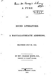 Cover of: A pure and sound literature: a baccalaureate address, delivered July 22, 1845