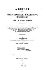 A report on vocational training in Chicago and in other cities by City Club of Chicago.