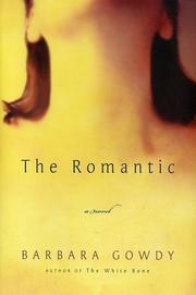 Cover of: The romantic by Barbara Gowdy