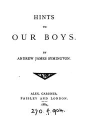 Cover of: Hints to our boys by Symington, Andrew James