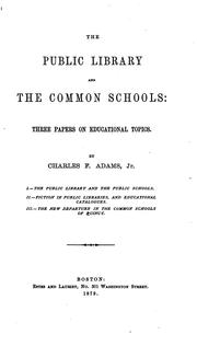 Cover of: The public library and the common schools by Charles Francis Adams Jr.