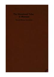 Cover of: The educational value of museums