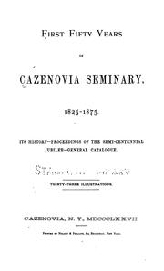 First fifty years of Cazenovia Seminary, 1825-1875 ... by Cazenovia Seminary (Cazenovia, N.Y.)
