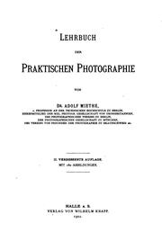 Lehrbuch der praktischen photographie by Adolf Miethe