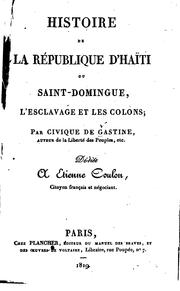 Cover of: Histoire de la république d'Haïti ou Saint-Domingue: l'esclavage et les colons