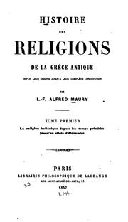 Cover of: Histoire des religions de la Grèce antique depuis leur origine jusqu'à leur complète constitution