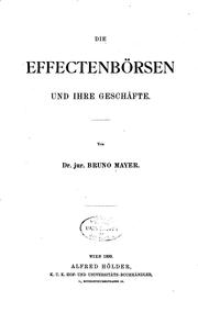 Cover of: Die effectenbörsen und ihre Geschäfte  by Bruno Mayer