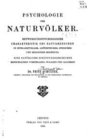Cover of: Psychologie der naturvölker: Entwicklungspsychologische charakteristik des naturmenschen in intellektueller, aesthetischer, ethischer und religiöser beziehung.