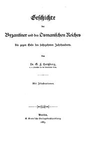 Cover of: Geschichte der Byzantiner und des Osmanischen Reiches: bis gegen Ende des sechszehnten Jahrhunderts.