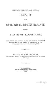 Cover of: Supplementary and final report of a geological reconnoissance of the state of Louisiana: made under the auspices of the New Orleans academy of sciences, and of the Bureau of immigration of the state of Louisiana, in May and June, 1869.