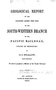 Cover of: Geological report of the country along the line of the southwestern branch of the Pacific Railroad, State of Missouri by Geological Survey of Missouri., Geological Survey of Missouri.