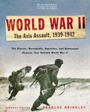 Cover of: The New York Times Living History: World War II: Volume 1: The Axis Assault, 1939-1942