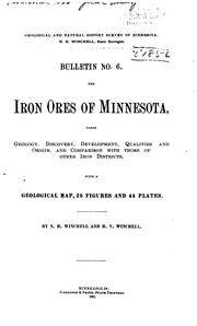 Cover of: The iron ores of Minnesota: their geology, discovery, development, qualities, and origin, and comparison with those of other iron districts