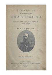 Cover of: The cruise of Her Majesty's ship "Challenger" by W. J. J. Spry