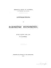 Cover of: Contributions to barometric hypsometry: with tables for use in California.