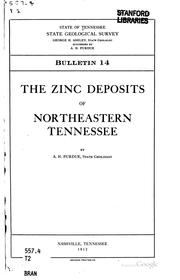 Cover of: The zinc deposits of northeastern Tennessee by A. H. Purdue