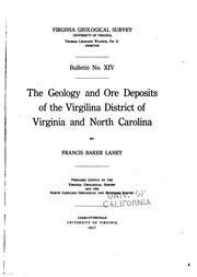 The geology and ore deposits of the Virgilina district of Virginia and North Carolina by Francis Baker Laney