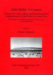 Cover of: Jebel Bishri in context: introduction to the archaeological studies and the neighbourhood of Jebel Bishri in central Syria : Proceedings of a Nordic research training seminar in Syria, May 2004