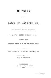 Cover of: History of the town of Montpelier: from the time it was first chartered in 1781 to the year 1860.