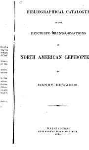 Cover of: Bibliographical catalogue of the described transformations of North America Lepidoptera