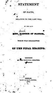 Cover of: Statement of facts, relative to the last will, of the late Mrs. Badger of Natick, which was disallowed on the final hearing