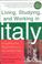 Cover of: Living, studying, and working in Italy