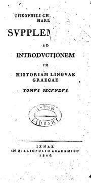 Cover of: Theophili Christophori Harles Supplementa ad Introductionem in historiam linguae Graecae. by Gottlieb Christoph Harless