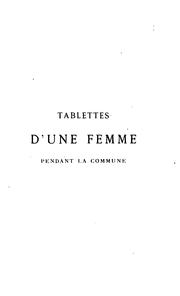 Cover of: Tablettes d'une femme pendant la Commune by A. M. Blanchecotte