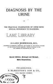 Cover of: Diagnosis by the urine; or, The practical examination of urine with special reference to diagnosis.