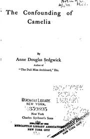 Cover of: The confounding of Camelia by Anne Douglas Sedgwick, Anne Douglas Sedgwick